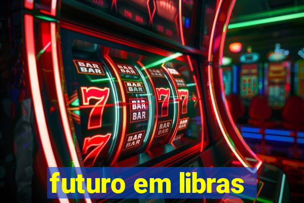 futuro em libras